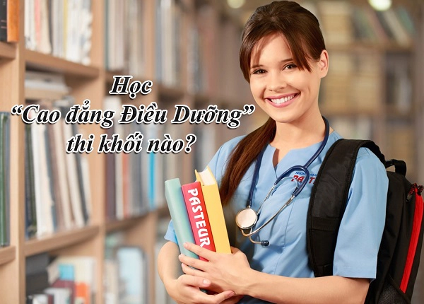 Cao đẳng Điều dưỡng thi khối nào? Lấy bao nhiêu điểm để trúng tuyển?