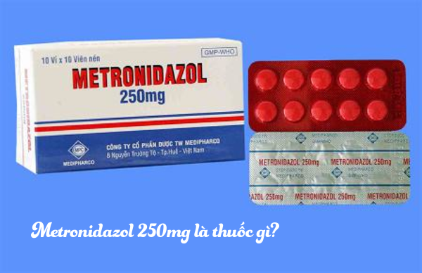 Thuốc Metronidazol công dụng và cách dùng