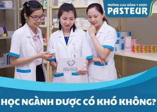 Học ngành Dược có khó không​? Giải đáp chi tiết