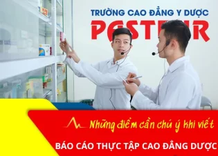 Những điểm cần chú ý khi viết báo cáo thực tập Cao đẳng Dược