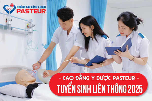 Cao Đẳng Y Dược Pasteur Tuyển Sinh Liên Thông 2025