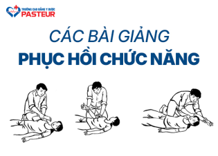 Bài giảng Phục hồi chức năng là gì, các dạng bài giảng Phục hồi chức năng