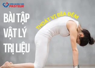 Bài tập Vật lý trị liệu thoát vị đĩa đệm cho người bệnh