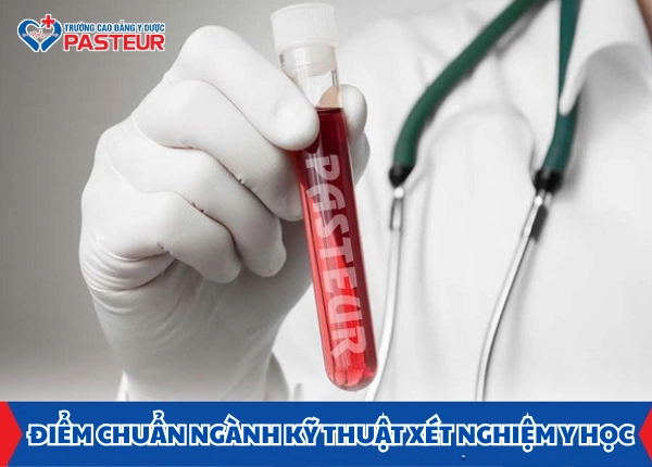 Điểm chuẩn ngành Kỹ thuật Xét nghiệm Y học