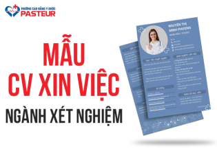 Mẫu CV xin việc ngành Xét nghiệm ấn tượng để xin việc