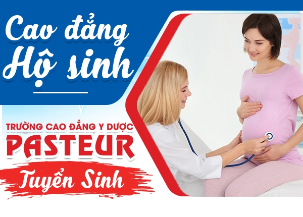 Xét tuyển ngành Hộ sinh tại trường Cao đẳng Y Dược Pasteur