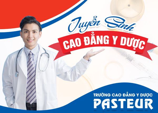 Trường Cao đẳng Y Dược Pasteur đào tạo Y Dược uy tín hàng đầu