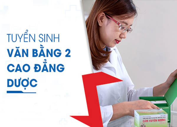 Tuyển sinh Văn bằng 2 Cao đẳng Dược Đi Học Ngay!
