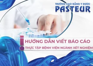 Hướng Dẫn Viết Báo Cáo Thực Tập Bệnh Viện Ngành Xét Nghiệm