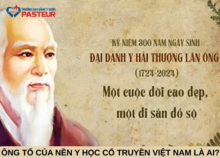 Ông tổ của nền Y học cổ truyền Việt Nam là ai? Tiểu sử và thành tựu nổi bật