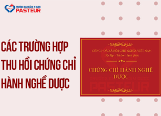 Những trường hợp bị thu hồi chứng chỉ hành nghề Dược