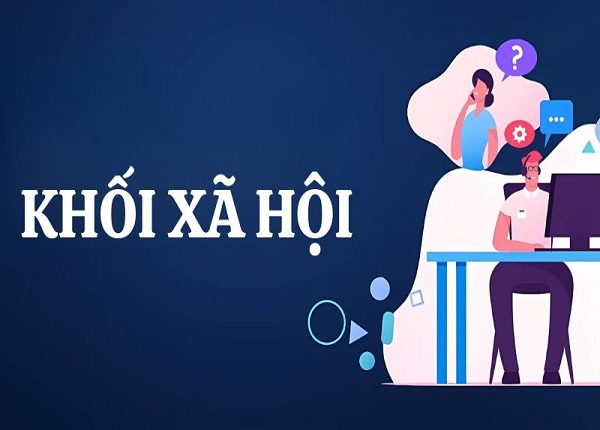 Học xã hội gồm những khối nào?