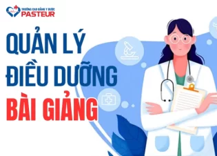 Bài giảng Quản Lý Điều dưỡng – Kiến thức cốt lõi, bài tập và hướng dẫn học tập hiệu quả