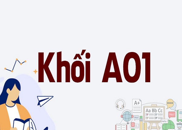 Khối A01 gồm những môn nào? Tổ hợp xét tuyển và ngành học phù hợp