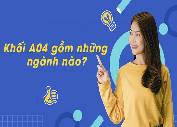 A04 gồm những ngành nào?
