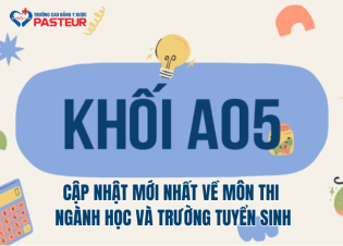 Cập nhật mới nhất về khối A05: Môn thi, ngành học và trường tuyển sinh