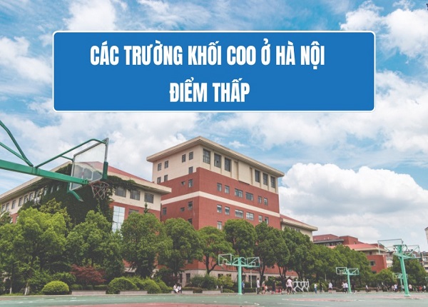Các trường khối C ở Hà Nội điểm thấp đáng tham khảo