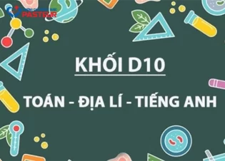 Các Trường Đại Học Xét Khối D10 Và Điểm Chuẩn Tham Khảo