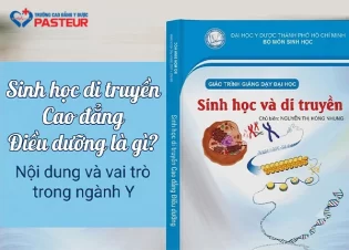 Sinh học di truyền Cao đẳng Điều dưỡng là gì? Nội dung và vai trò trong ngành Y