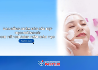Cao Đẳng Chăm Sóc Sắc Đẹp Học Những Gì? Chi Tiết Chương Trình Đào Tạo