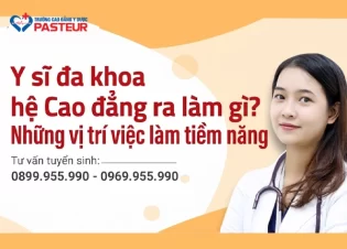 Y sĩ đa khoa hệ Cao đẳng ra làm gì? Những vị trí việc làm tiềm năng